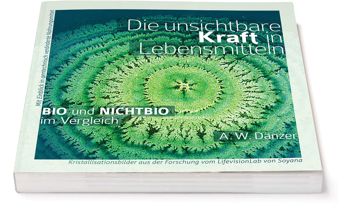 DIE UNSICHTBARE KRAFT IN LEBENSMITTELN, BIO und NICHTBIO im Vergleich
